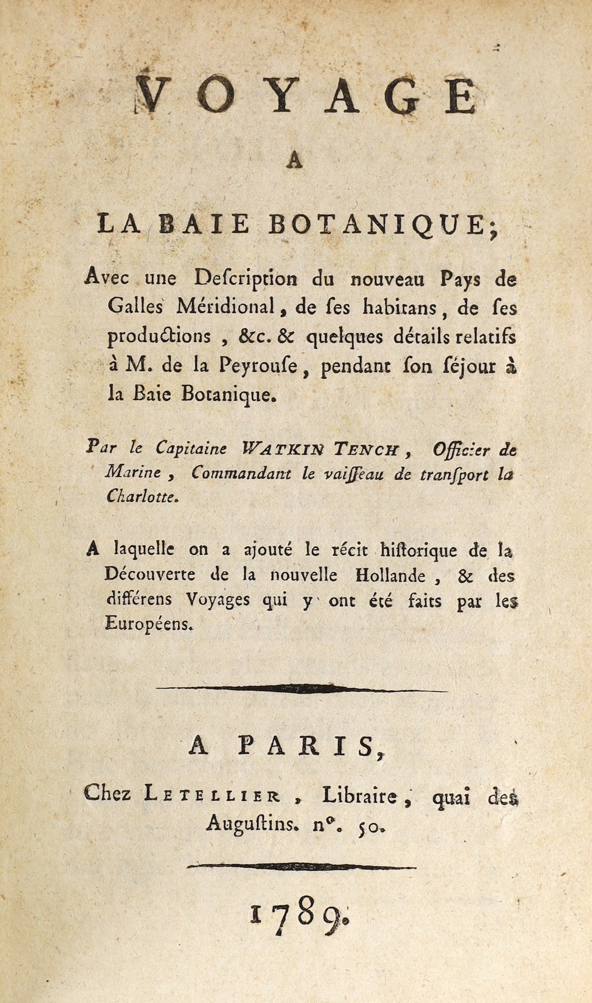 Tench, Watkin - Voyage a la Baie Botanique; avec une description du nouveau Pays de Galles Meridional ... quelques details relatifs a M.de la Peyrouse ... half title, old half calf and marbled boards, Paris, 1789